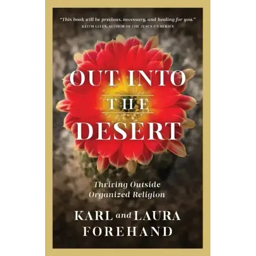 Out Into the Desert: Thriving Outside Organized Religion