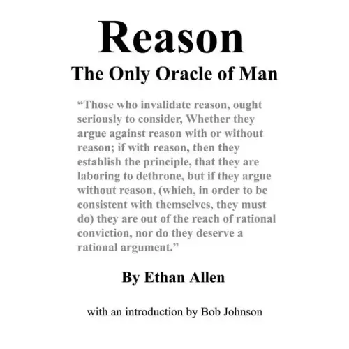 Reason: The Only Oracle of Man