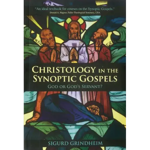 Christology in the Synoptic Gospels: God or God's Servant