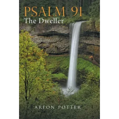 Psalm 91: The Dweller