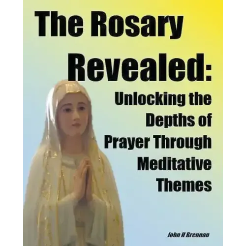 The Rosary Revealed