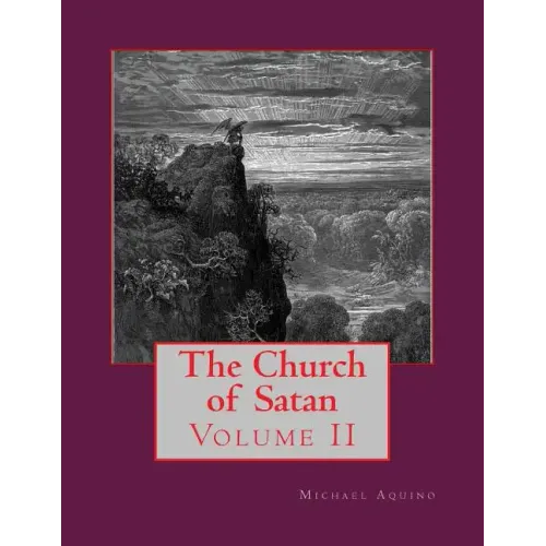 The Church of Satan II: Volume II - Appendices
