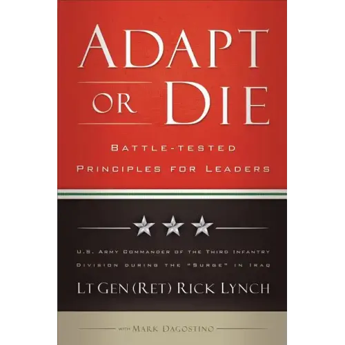Adapt or Die: Battle-Tested Principles for Leaders