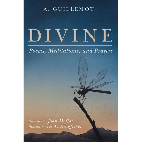 Divine: Poems, Meditations, and Prayers