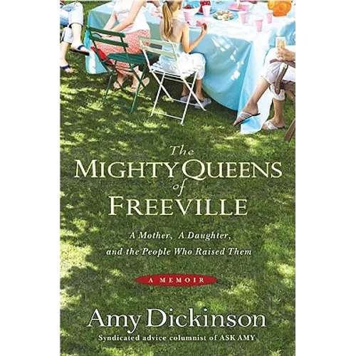 The Mighty Queens of Freeville: A Mother, a Daughter, and the Town That Raised Them