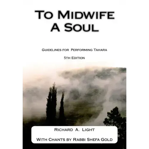 To Midwife A Soul: Guidelines for Performing Tahara