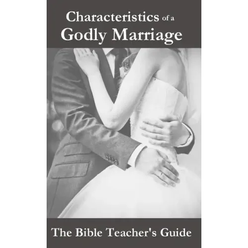 Characteristics of a Godly Marriage