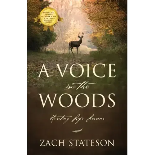 A Voice in The Woods: Hunting Life Lessons