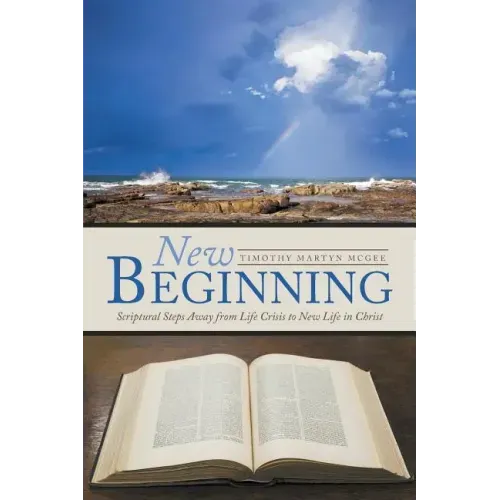 New Beginning: Scriptural Steps Away from Life Crisis to New Life in Christ