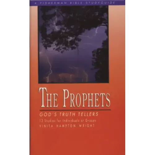 The Prophets: God's Truth Tellers