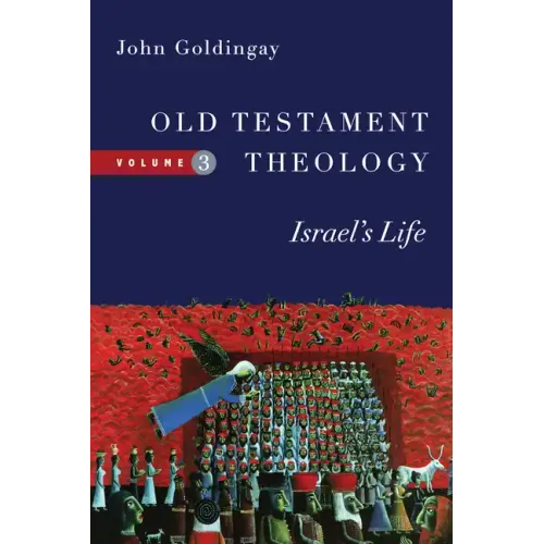 Old Testament Theology: Israel's Life