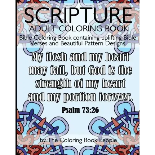 Scripture Adult Coloring Book: Bible Coloring Book containing uplifting Bible Verses and Beautiful Pattern Designs