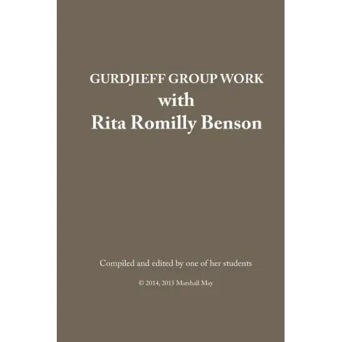 Gurdjieff Group Work with Rita Romilly Benson