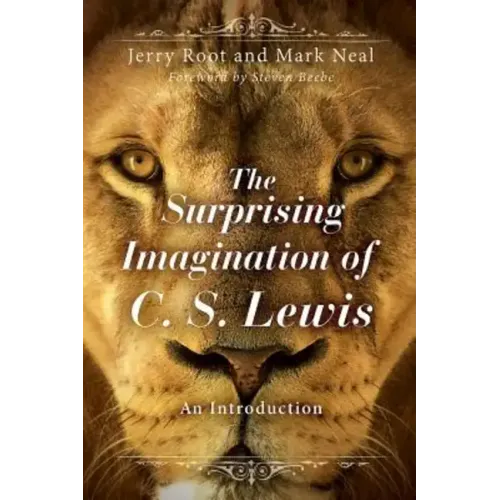 The Surprising Imagination of C. S. Lewis: An Introduction