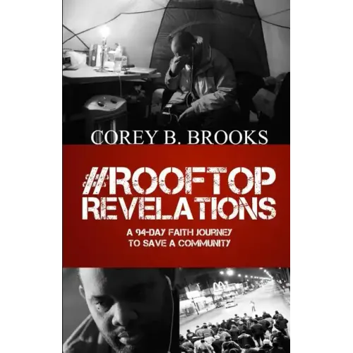 Rooftop Revelations: A 94-Day Faith Journey To Save A Community