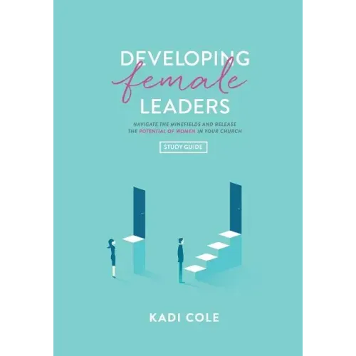 Developing Female Leaders: Study Guide