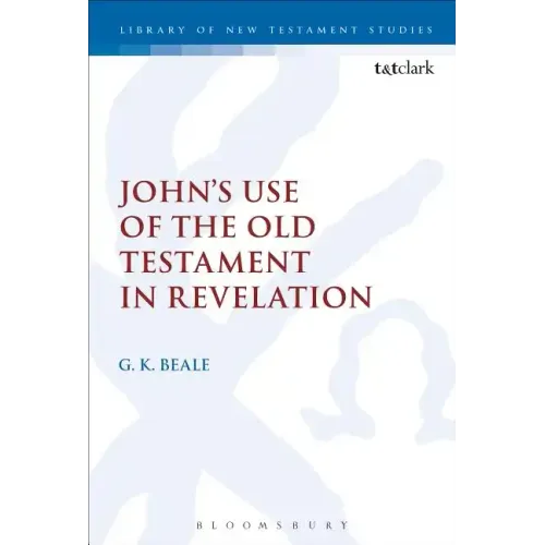 John's Use of the Old Testament in Revelation