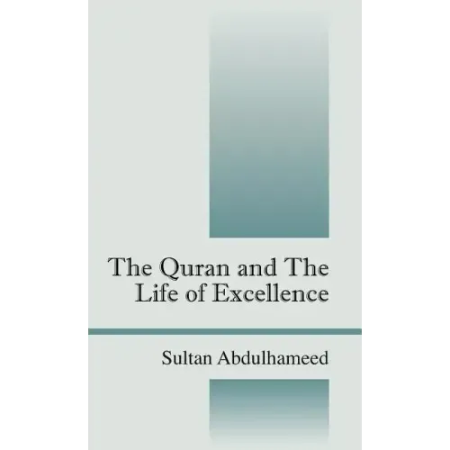 The Quran and the Life of Excellence