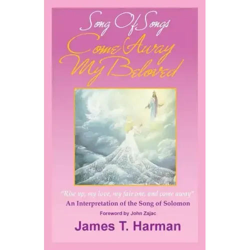 Song of Songs - Come Away My Beloved