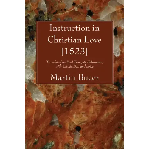 Instruction in Christian Love [1523]