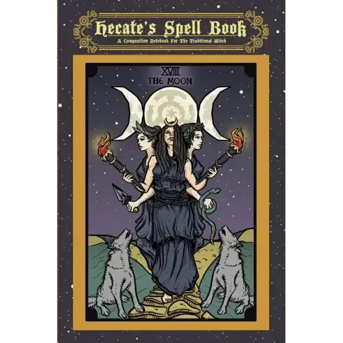 Hecate's Spell Book: A Composition Notebook For The Traditional Witch