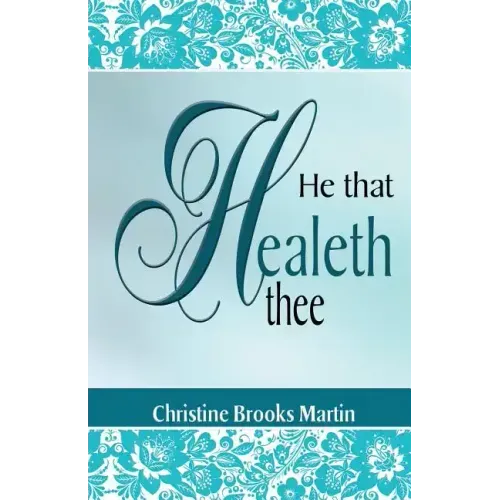 He That Healeth Thee