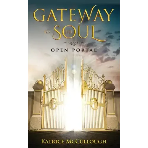 Gate Way To The Soul: Open Portal