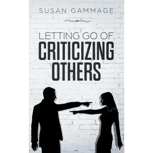 Letting Go of Criticizing Others