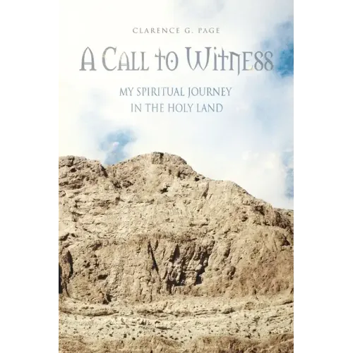 A Call to Witness: My Spiritual Journey in the Holy Land