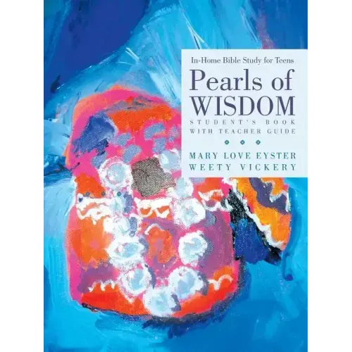 Pearls of Wisdom: In-Home Bible Study for Teens