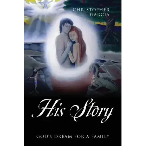 His Story: God's Dream for a Family