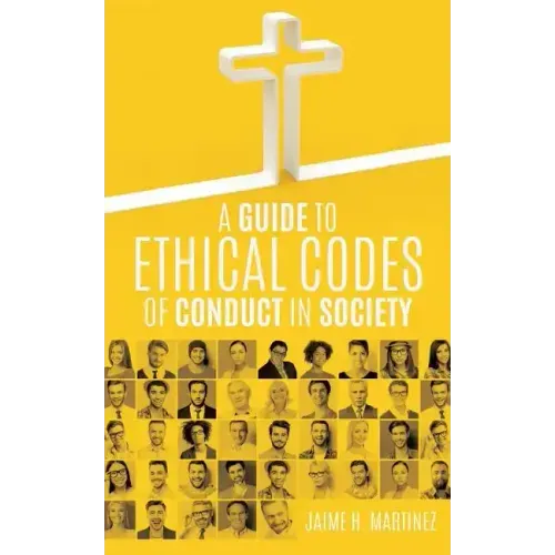 A Guide to Ethical Codes of Conduct in Society