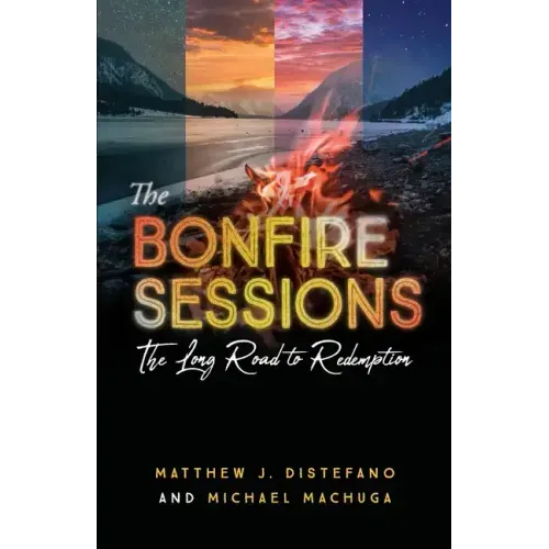The Bonfire Sessions: The Long Road to Redemption