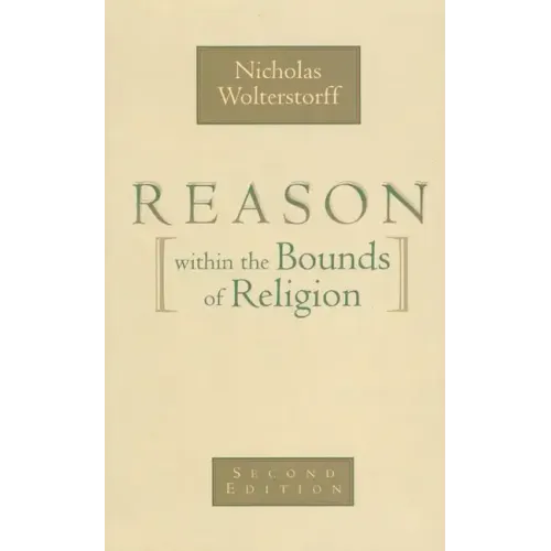 Reason Within the Bounds of Religion