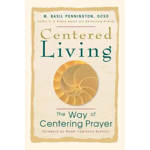 Centered Living: The Way of Centering Prayer