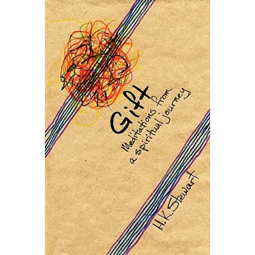 Gift: Meditations from a Spiritual Journey