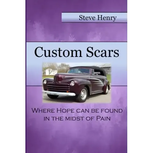 Custom Scars: Where Hope Can Be Found in the Midst of Pain
