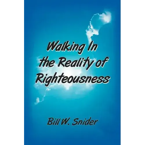 Walking In the Reality of Righteousness