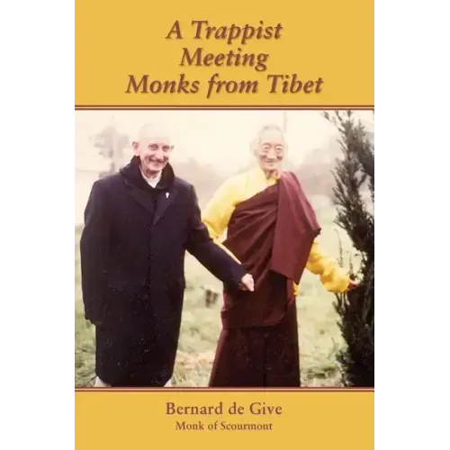 A Trappist Meeting Monks from Tibet