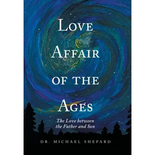 Love Affair of the Ages: The Love Between the Father and Son