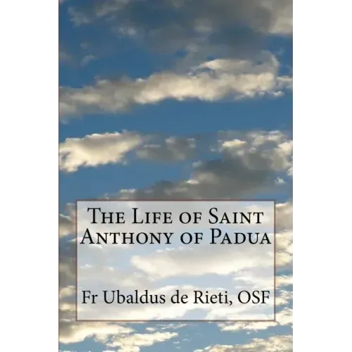 The Life of Saint Anthony of Padua