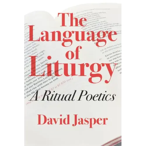 The Language of Liturgy: A Ritual Poetics