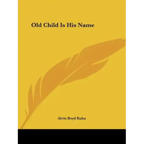 Old Child Is His Name