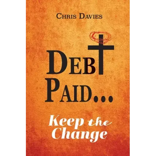 DEBt PAID...: Keep the Change