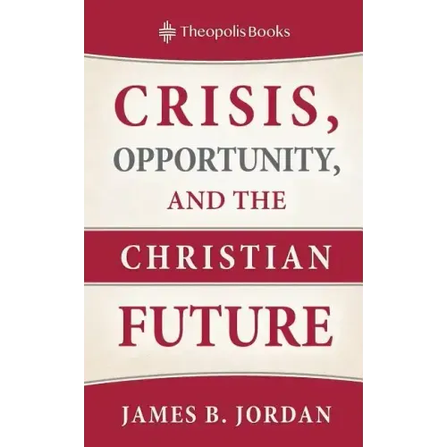 Crisis, Opportunity, and the Christian Future