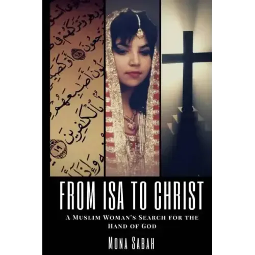 From Isa to Christ: A Muslim Woman's Search for the Hand of God