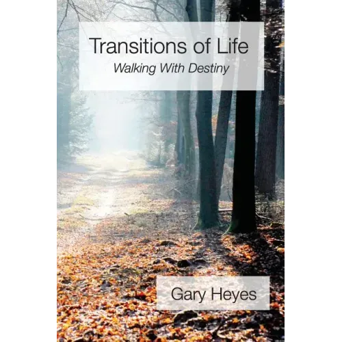 Transitions of Life: Walking with Destiny