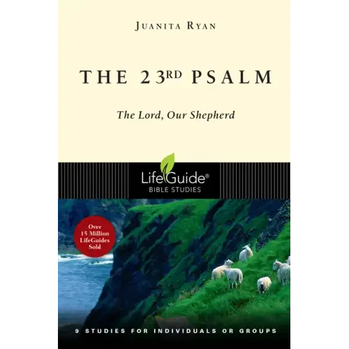 The 23rd Psalm: The Lord, Our Shepherd