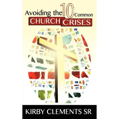 Avoiding the 10 Common Church Crises