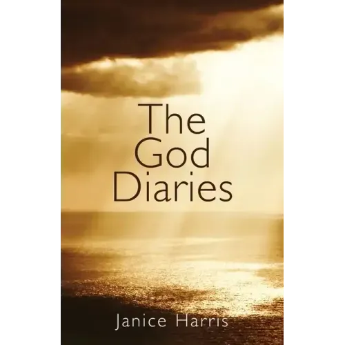 The God Diaries: A One-year Journey Into an Authentic Faith Experience